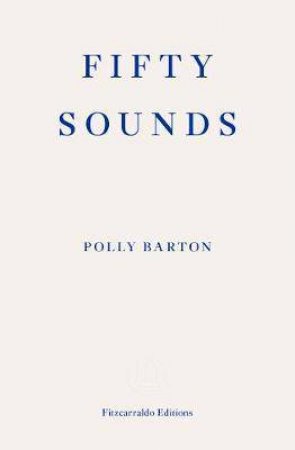 Fifty Sounds by Polly Barton