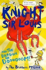 Knight Sir Louis And The Dragon Of Doooooom