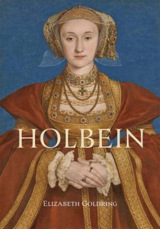 Holbein by Elizabeth Goldring