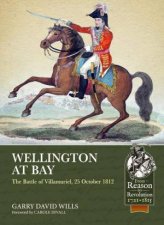 Wellington At Bay The Battle Of Villamuriel 25 October 1812