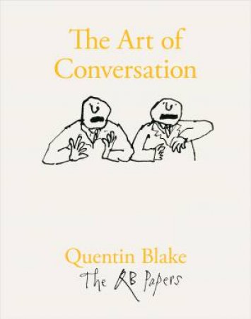 The Art Of Conversation by Quentin Blake