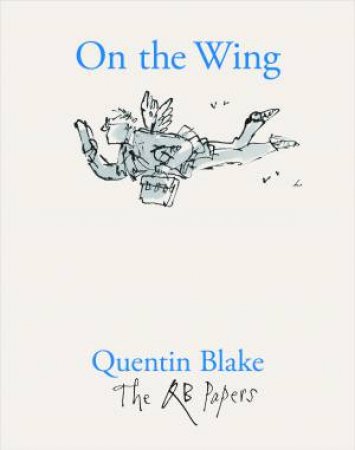 On The Wing by Quentin Blake