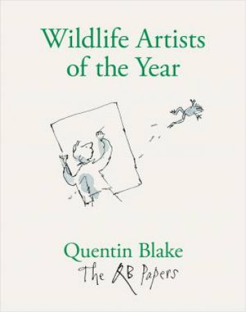 Wildlife Artists Of The Year by Quentin Blake