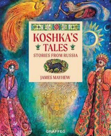 Koshka's Tales: Stories from Russia by JAMES MAYHEW