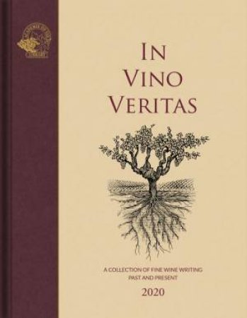 In Vino Veritas: A Collection Of Fine Wine Writing Past And Present by Susan Keevil