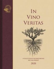 In Vino Veritas A Collection Of Fine Wine Writing Past And Present