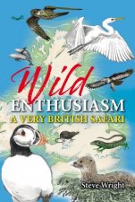 Wild Enthusiasm A Very British Safari