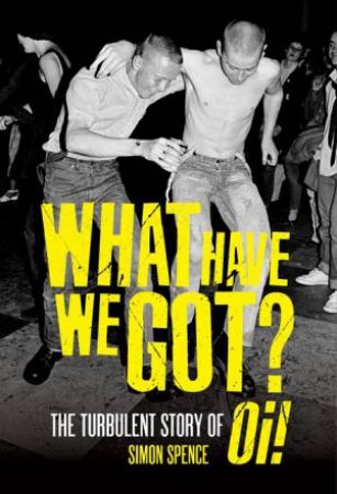 What Have We Got by Simon Spence