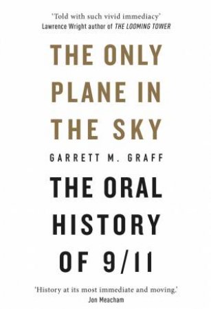 The Only Plane In The Sky by Garrett M. Graff