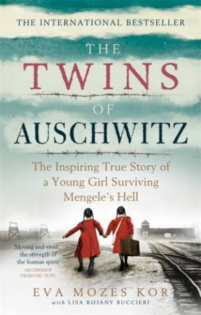 The Twins Of Auschwitz by Eva Mozes Kor & Lisa Rojany Buccieri