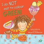 I Do Not Eat The Colour Green