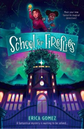 School For Fireflies by Erica Gomez