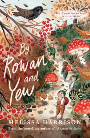 By Rowan And Yew by Melissa Harrison