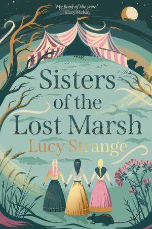 Sisters Of The Lost Marsh by Lucy Strange