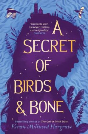 A Secret Of Birds And Bone by Kiran Millwood Hargrave