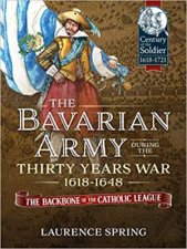Bavarian Army During The Thirty Years War 16181648