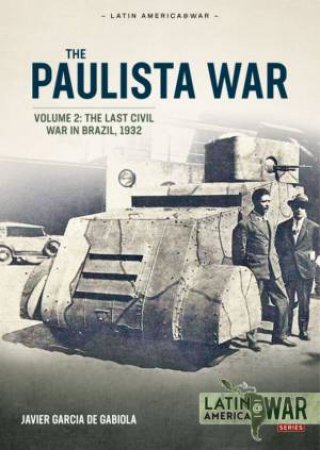 The Last Civil War In Brazil, 1932 by Javier G. De Gabiola