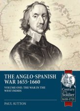 AngloSpanish War 16551660 Volume 1 War In The West Indies