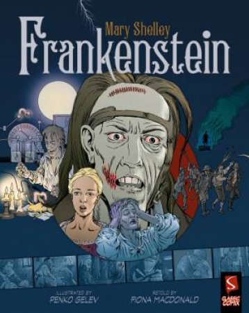 Classic Comix: Frankenstein by Mary Shelley & Penko Gelev & Fiona Macdonald