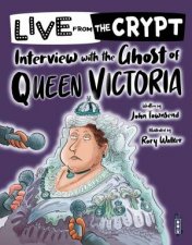 Live From The Crypt Interview With The Ghost Of Queen Victoria