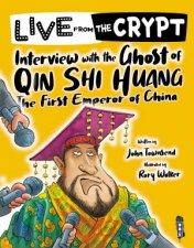 Live From The Crypt Interview With The Ghost Of Qin Shi Huang