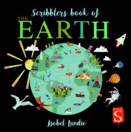 Scribblers Book Of The Earth by Isobel Lundie