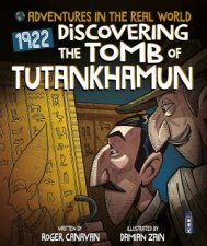 Adventures In The Real World 1922 Discovering The Tomb Of Tutankhamun