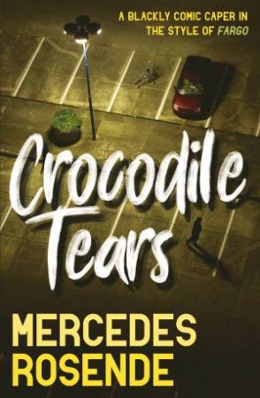 Crocodile Tears by Mercedes Rosende & Tim Gutteridge