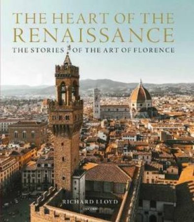 The Heart Of The Renaissance by Richard Lloyd