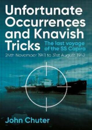 Unfortunate Occurrences And Knavish Tricks by John Chuter