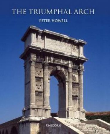 The Triumphal Arch by Peter Howell