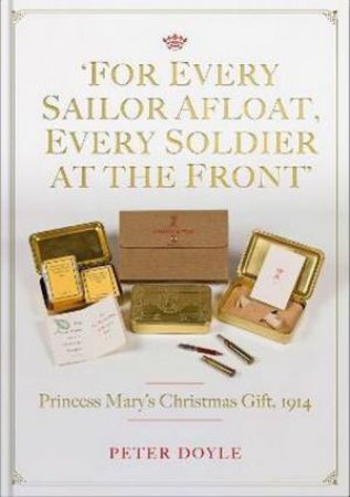 For Every Sailor Afloat, Every Soldier At The Front by Peter Doyle