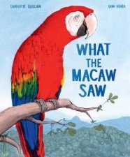 What The Macaw Saw