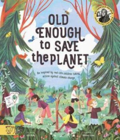 Old Enough To Save The Planet by Loll Kirby & Adelina Lirius