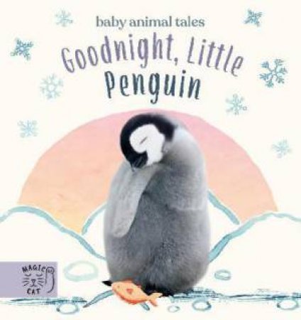 Goodnight, Little Penguin by Amanda Wood & Bec Winnel & Vikki Chu