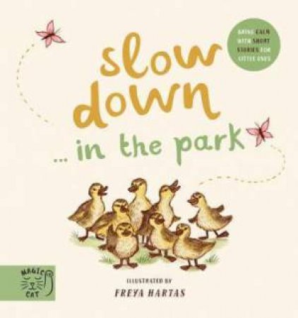 Slow Down. In The Park by Freya Hartas