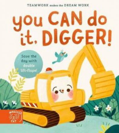 You Can Do It, Digger! by Jennifer Eckford & Kay Hunt