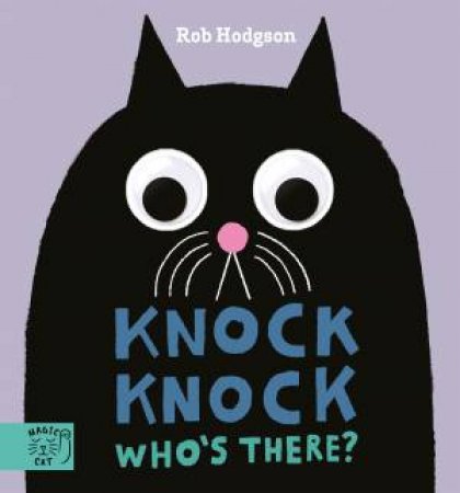 Knock Knock…Who's There? by Rob Hodgson & Rob Hodgson