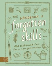 The Handbook of Forgotten Skills