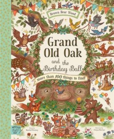 Grand Old Oak and the Birthday Ball by Rachel Piercey & Freya Hartas