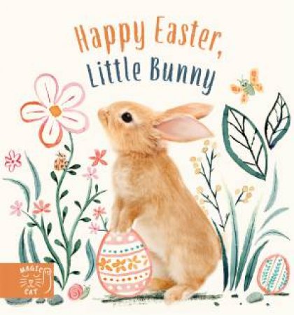 Happy Easter Little Bunny by Amanda Wood & Bec Winnel & Vikki Chu