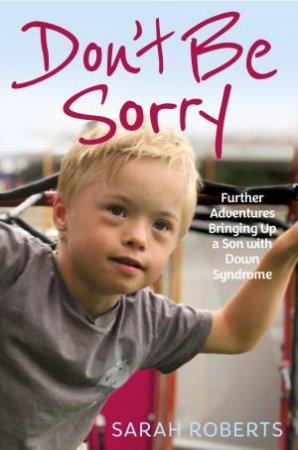 Don't Be Sorry by Sarah Roberts