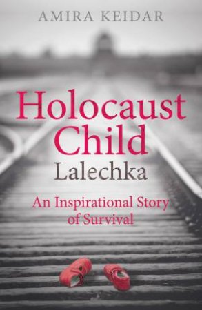 Holocaust Child by Amira Keidar