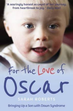 For The Love Of Oscar by Sarah Roberts