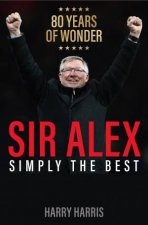 Sir Alex Simply The Best