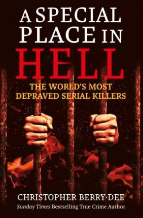 A Special Place In Hell by Christopher Berry-Dee