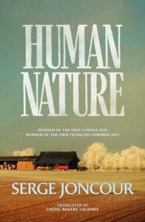 Human Nature by Serge Joncour & Louise Rogers Lalaurie