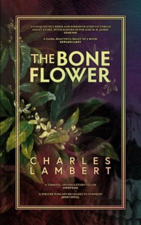 The Bone Flower by Charles Lambert