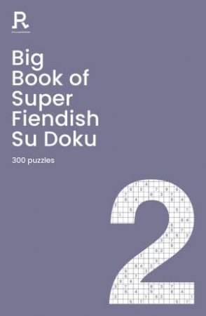 Big Book Of Super Fiendish Su Doku Book 2 by Various