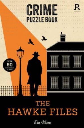 Crime Puzzle Book - The Hawke Files by DAN MOORE